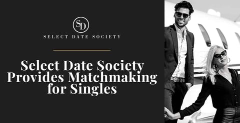 Select Date Society Provides High-End Matchmaking for Relationship-Minded  Singles