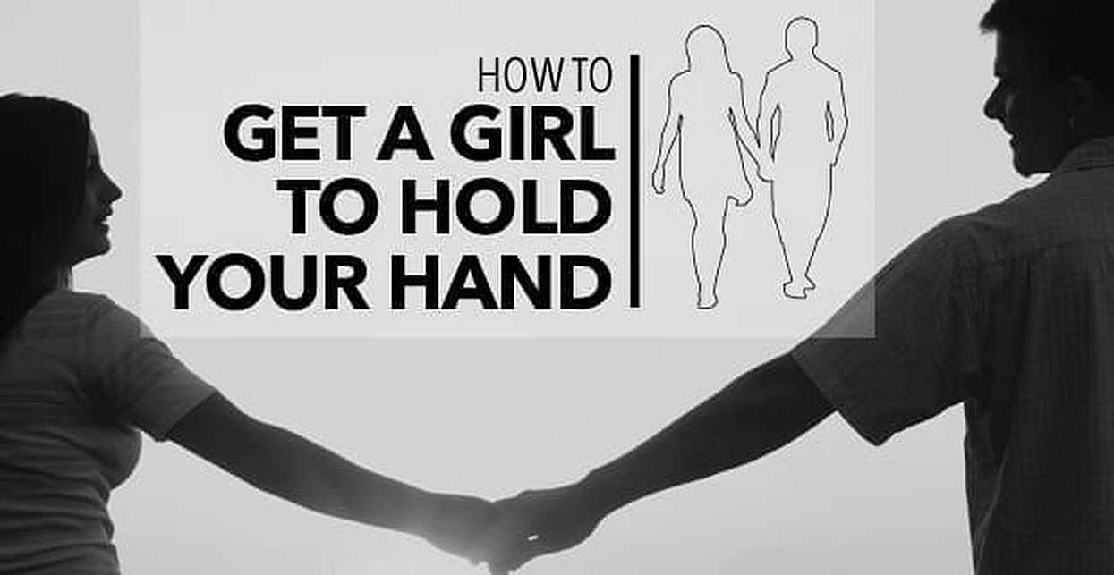 how-to-get-a-girl-to-hold-your-hand