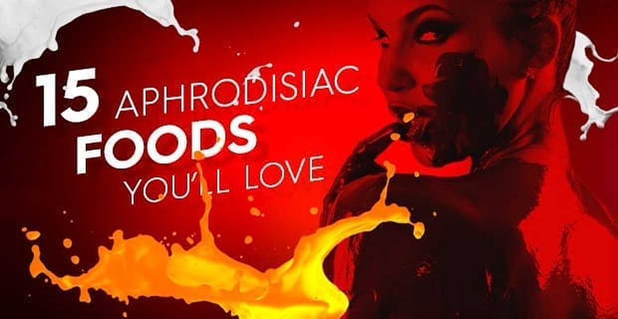 15 Aphrodisiac Foods You ll Love In Multiple Ways