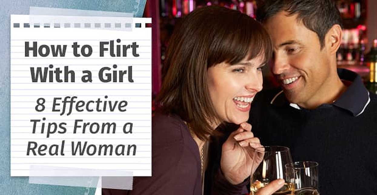 How To Flirt With A Girl 8 Effective Tips From A Real Woman 2674