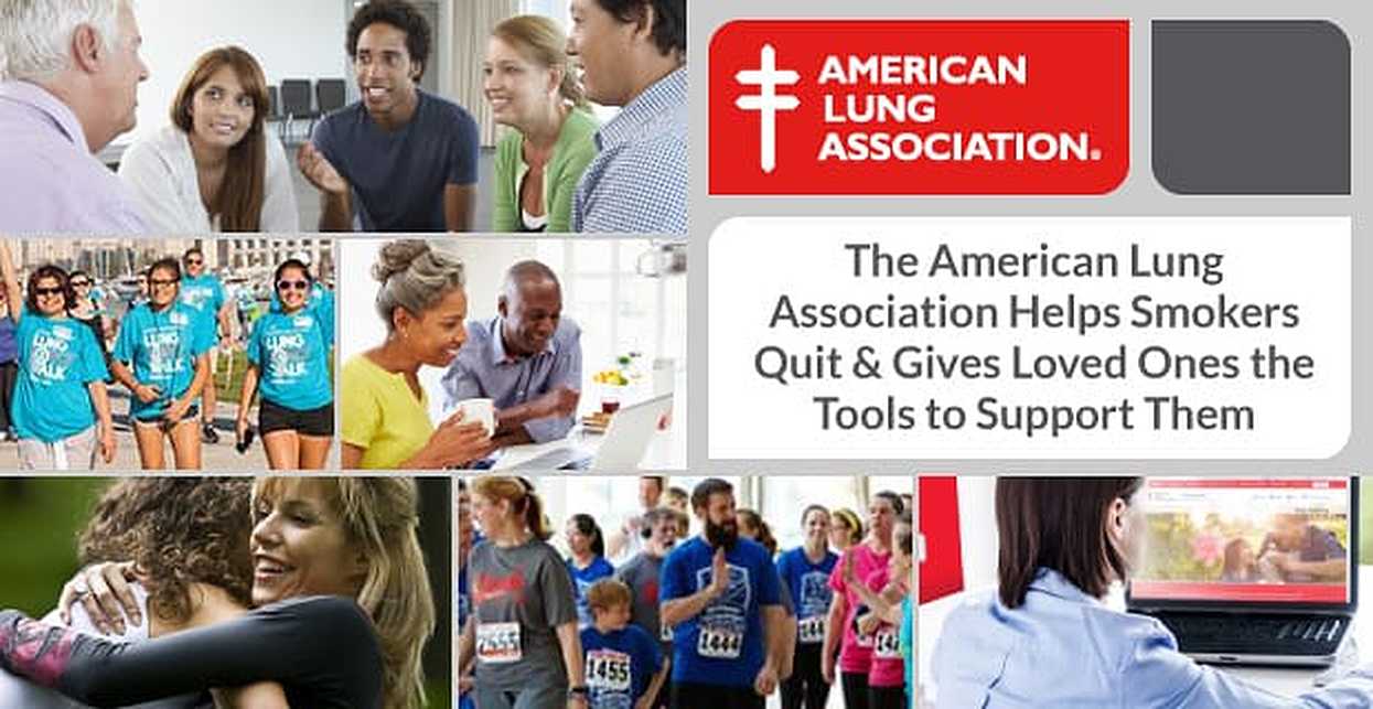 The American Lung Association Helps Smokers Quit & Gives Loved Ones the