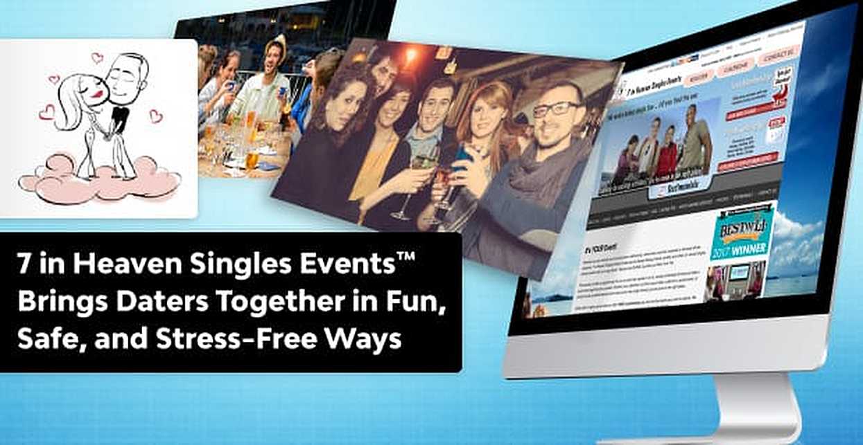 7 in Heaven Singles Events™ Brings Daters Together in Fun, Safe, and