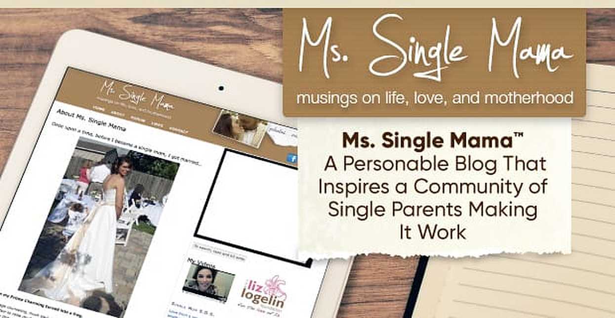 Ms Single Mama A Personable Blog That Inspires A Community Of Single Parents Making It Work