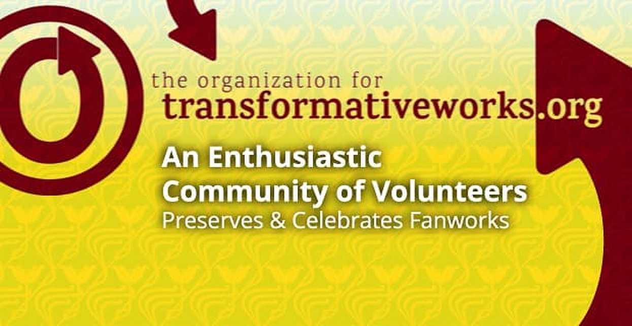 The Organization For Transformative Works: An Enthusiastic Community Of ...