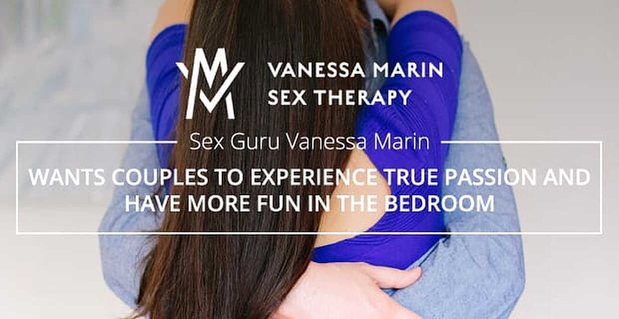 Sex Guru Vanessa Marin Wants Couples to Experience True Passion and Have  More Fun in the Bedroom