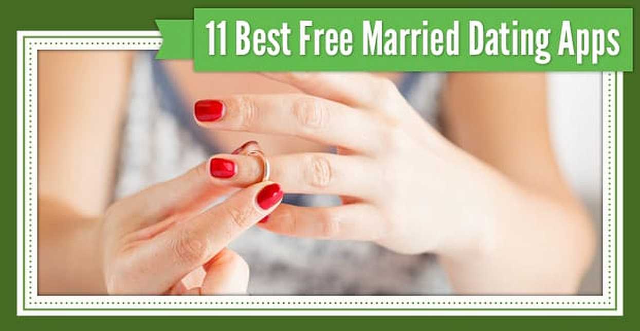 11 Best Free Married Dating Apps (Oct