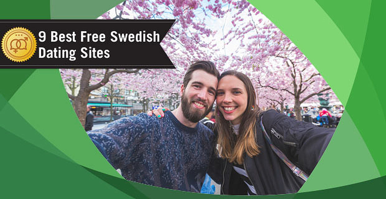 9 Best Free "Swedish" Dating Sites (2022)