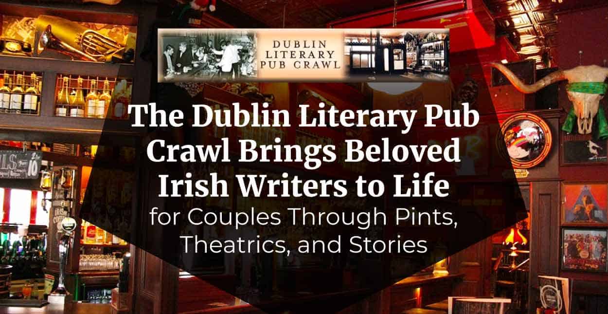 the-dublin-literary-pub-crawl-brings-beloved-irish-writers-to-life-for