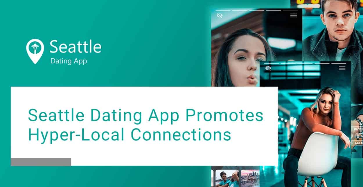 Seattle Dating App Promotes Hyper-Local Connections for Singles
