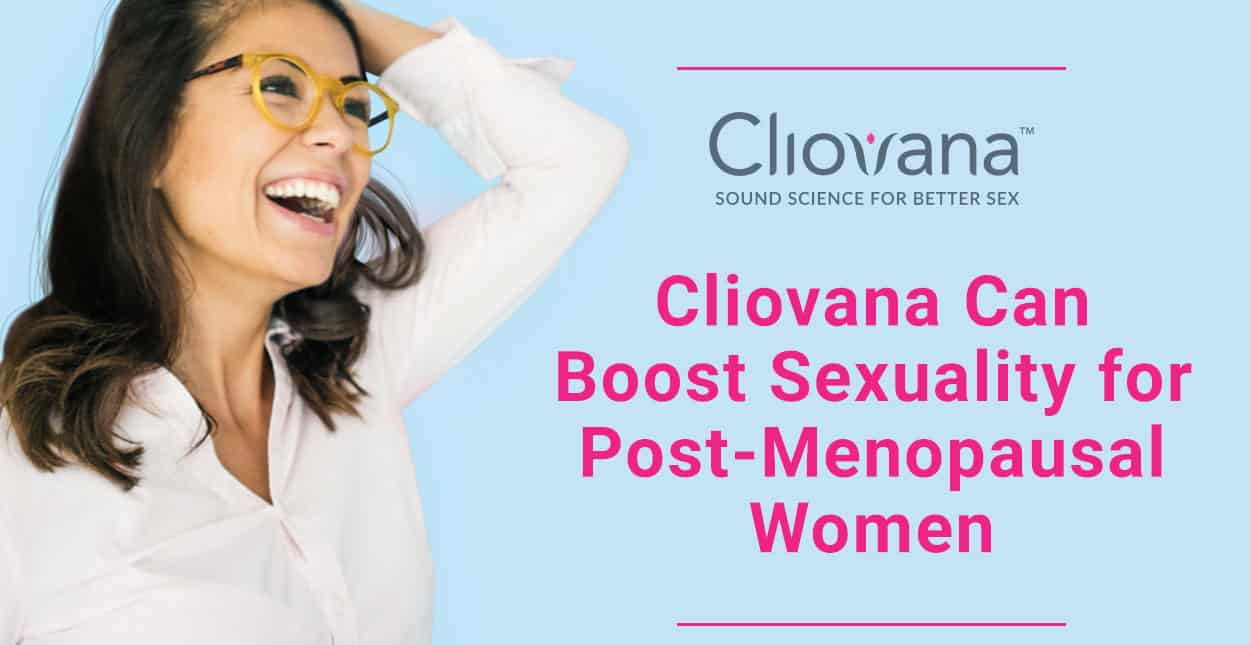 Cliovana Can Boost Sexual Satisfaction for Post-Menopausal Women